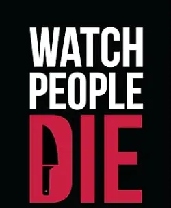 Watch People Die: Eine Detaillierte Untersuchung